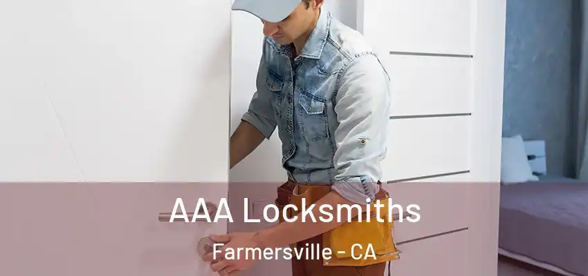  AAA Locksmiths Farmersville - CA