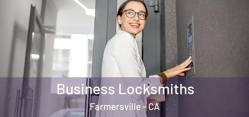  Business Locksmiths Farmersville - CA