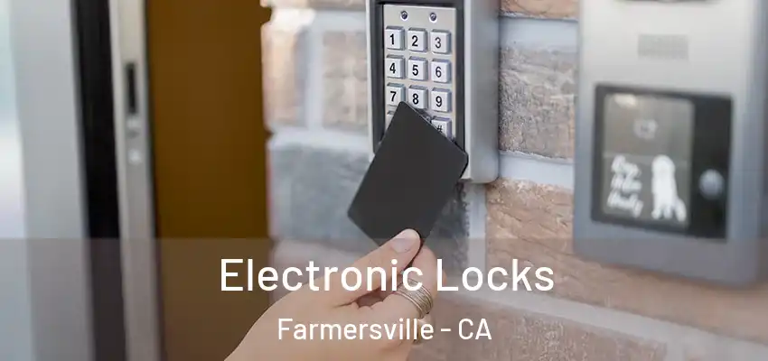  Electronic Locks Farmersville - CA