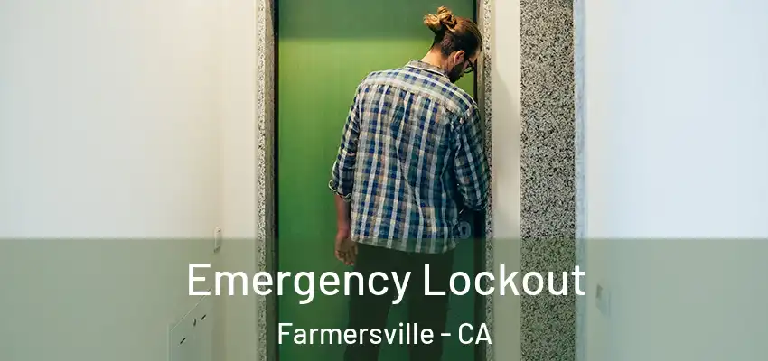  Emergency Lockout Farmersville - CA