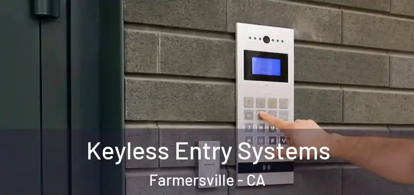  Keyless Entry Systems Farmersville - CA