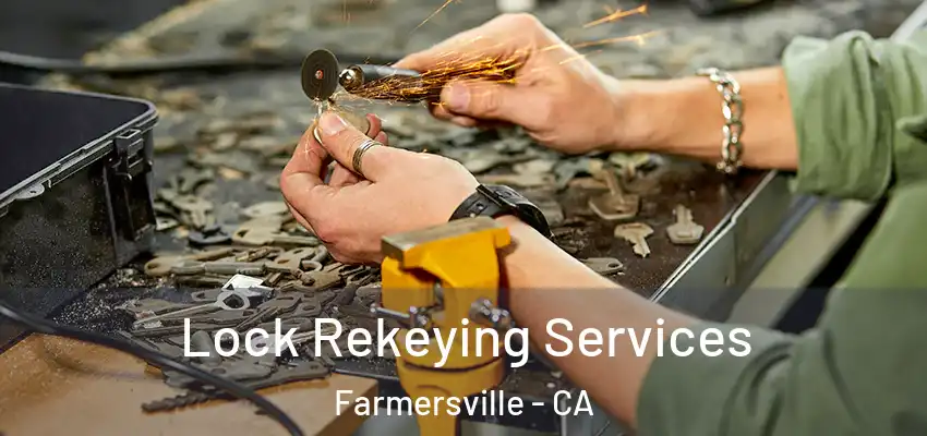  Lock Rekeying Services Farmersville - CA