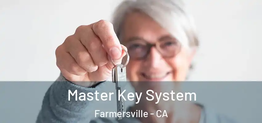  Master Key System Farmersville - CA