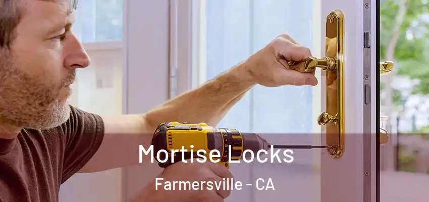  Mortise Locks Farmersville - CA