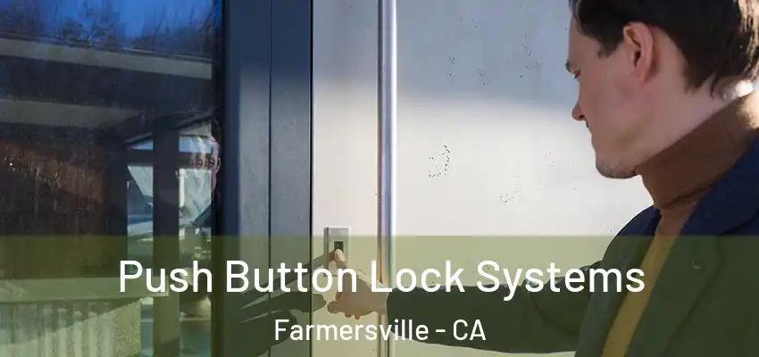 Push Button Lock Systems Farmersville - CA