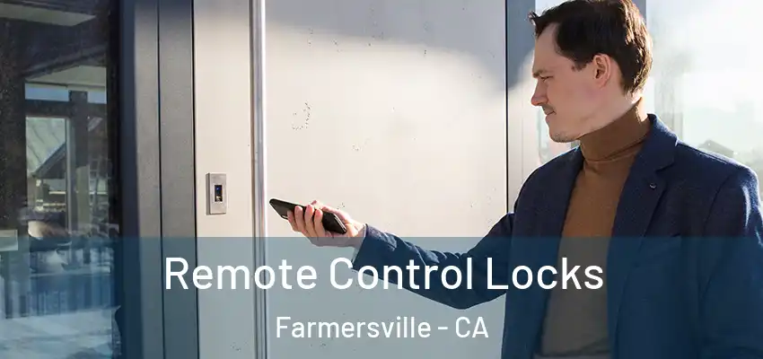 Remote Control Locks Farmersville - CA